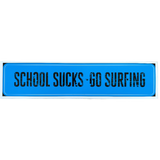 WestWind Stickers - School Sucks Go Surfing
